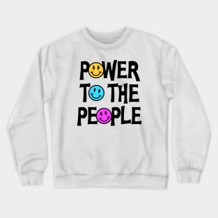 Power To The People Crewneck Sweatshirt